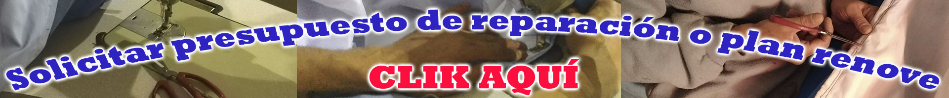 Click aquí para solicitar presupuesto de reparación o plan renove